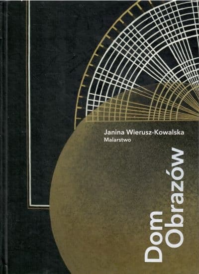 Dom obrazów Malarstwo - Janina Wierusz - Kowalska - Biały Kruk 2022